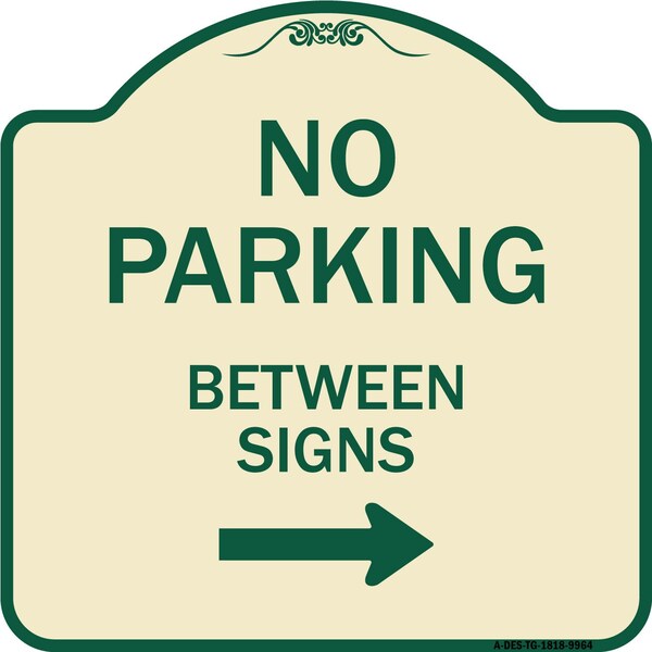Signmission Designer Series-No Parking Between Signs 2 Tan & Green Heavy-Gauge Aluminum, 18" x 18", TG-1818-9964 A-DES-TG-1818-9964 - main